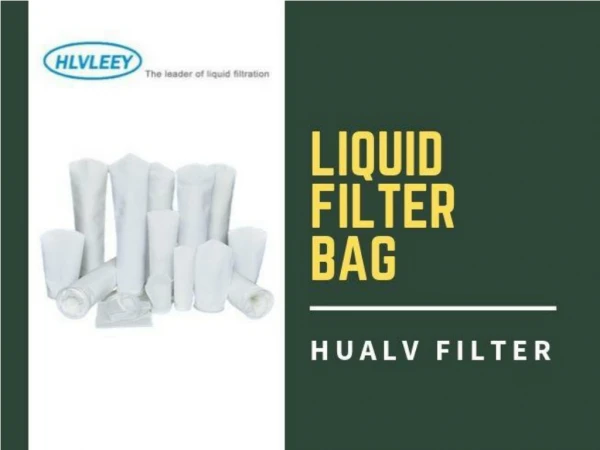 Professional designer & seller of Liquid filter bag-Hualv Filter