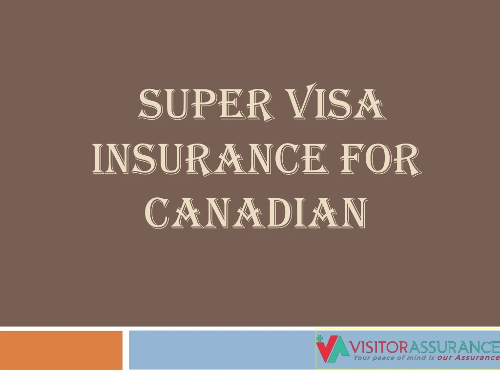 super visa insurance for canadian
