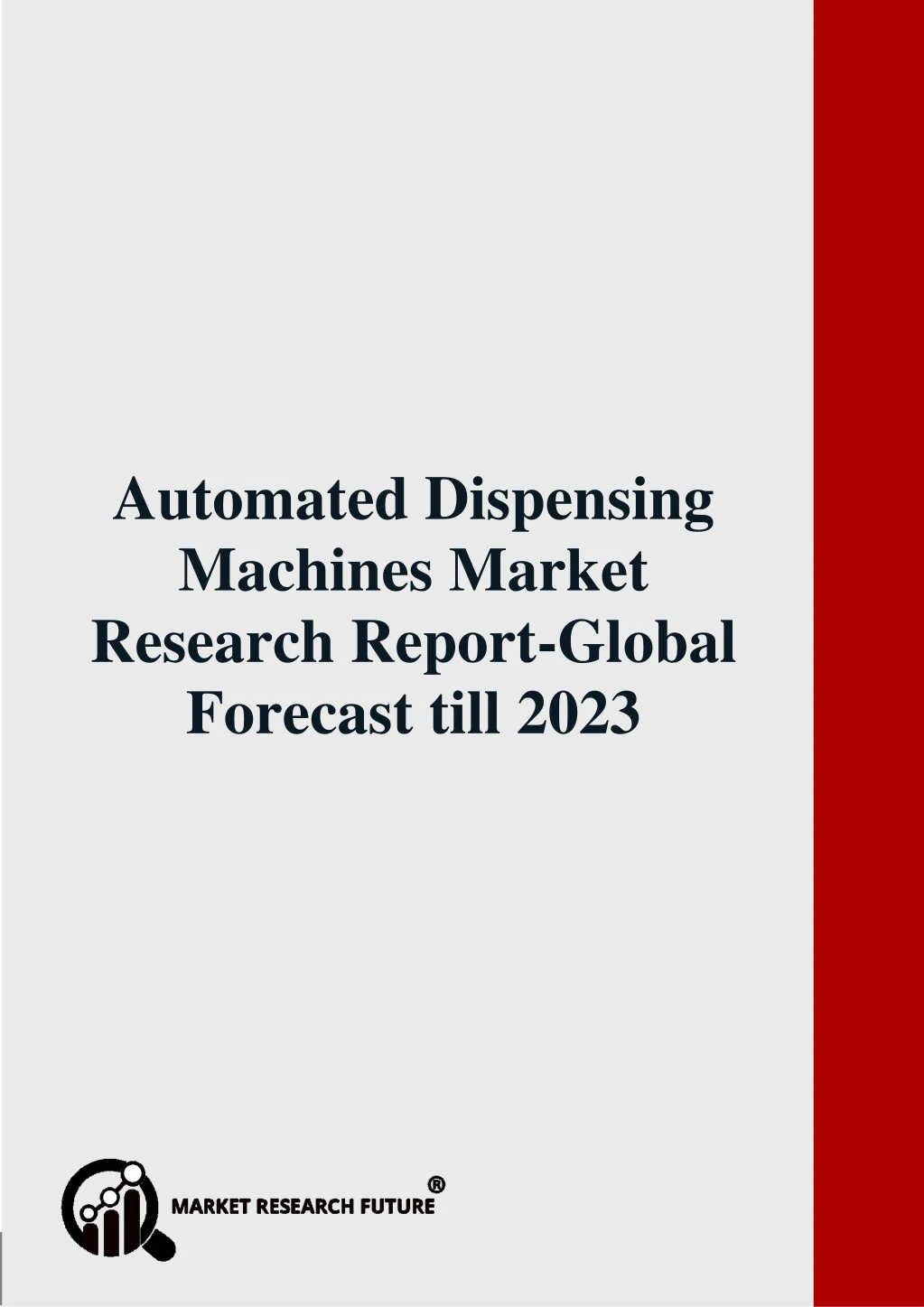 automated dispensing machines market research