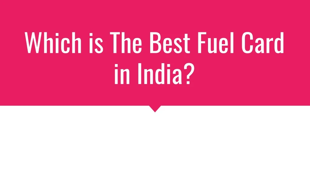 which is the best fuel card in india