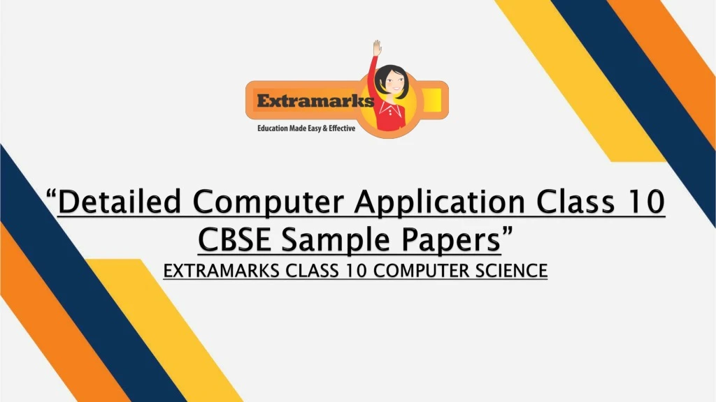 detailed computer application class 10 cbse sample papers extramarks class 10 computer science
