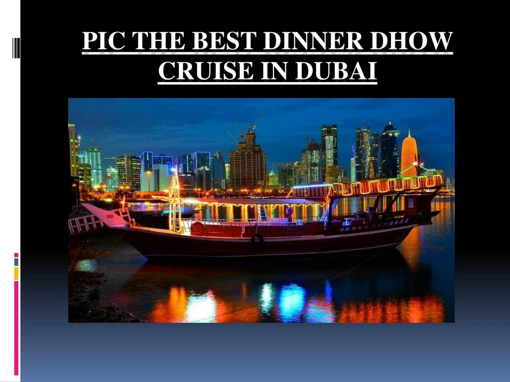 pic the best dinner dhow cruise in dubai