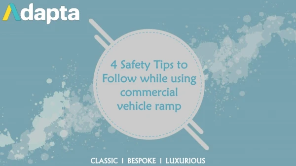 4 Safety Tips to Follow While Using Commercial Vehicle Ramps