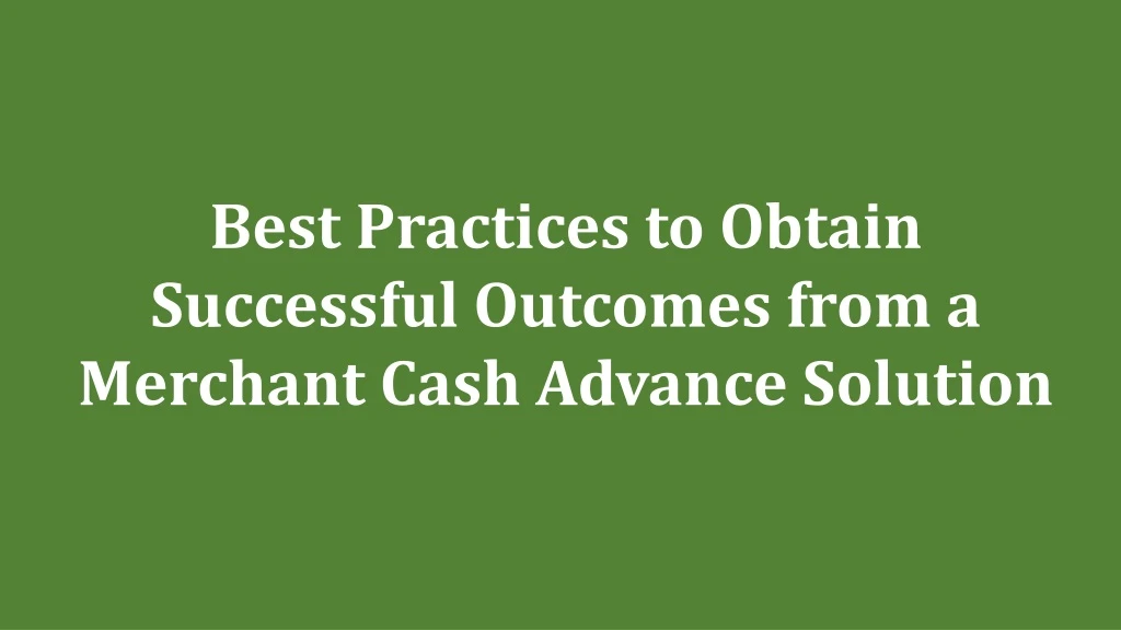 best practices to obtain successful outcomes from