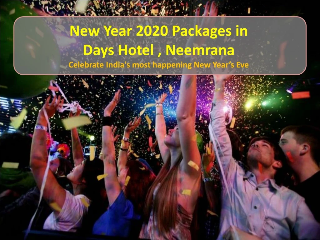 new year 2020 packages in days hotel neemrana