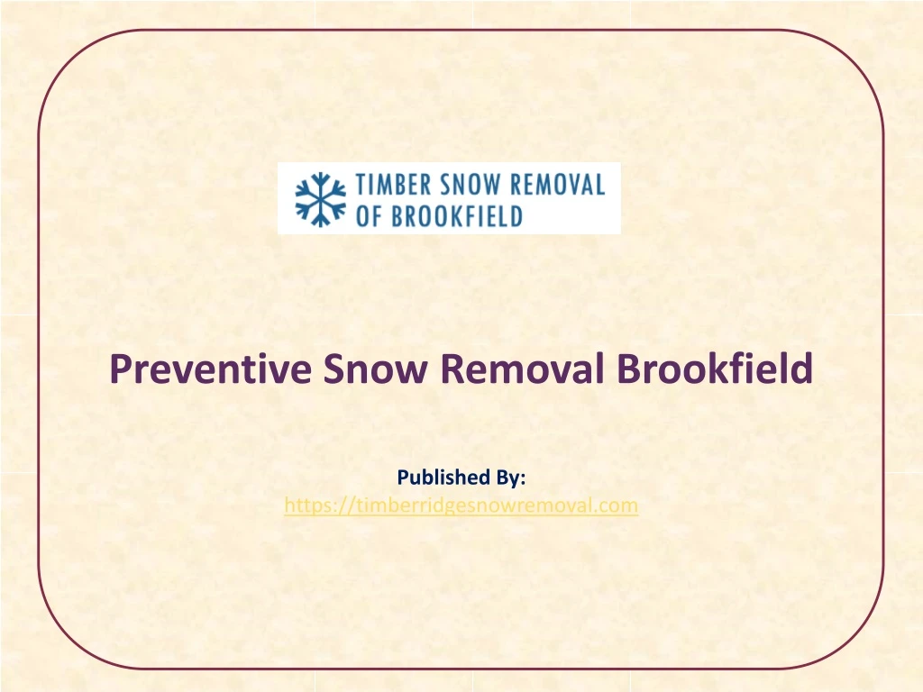 preventive snow removal brookfield published by https timberridgesnowremoval com