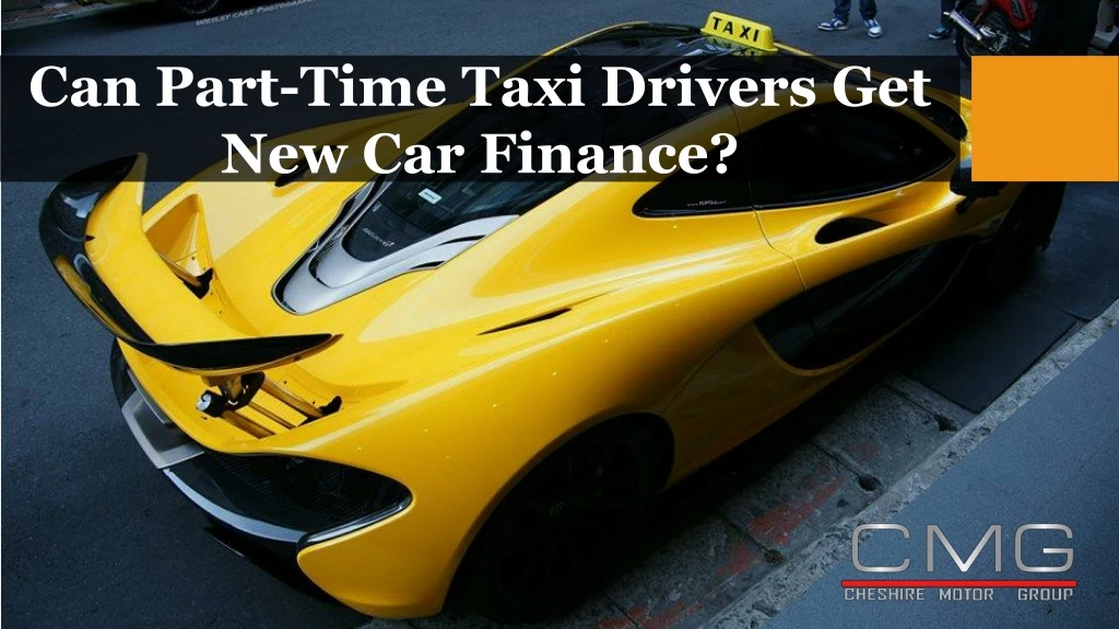 can part time taxi drivers get new car finance