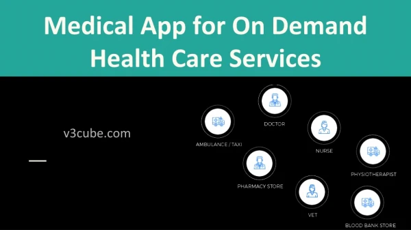 Medical App for On Demand Health Care Services