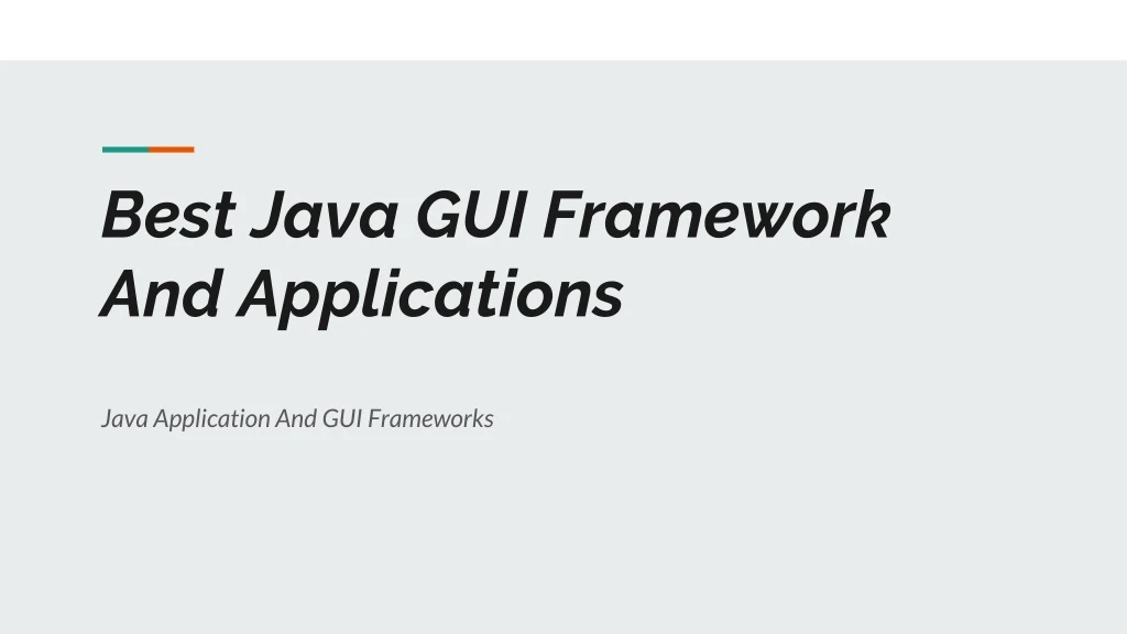 best java gui framework and applications