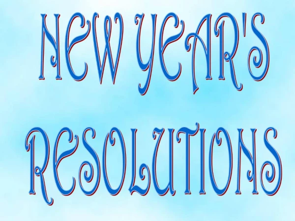 NEW YEARS RESOLUTIONS
