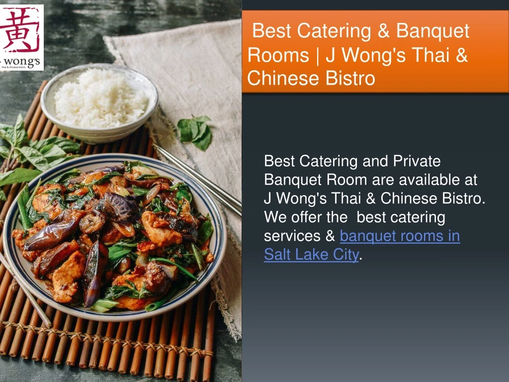 best catering banquet rooms j wong s thai chinese bistro