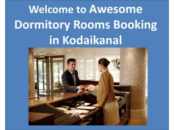 Awesome Dormitory Rooms Booking