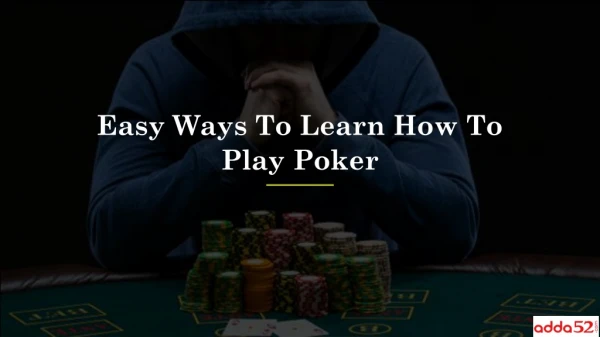 easy ways to learn how to play poker