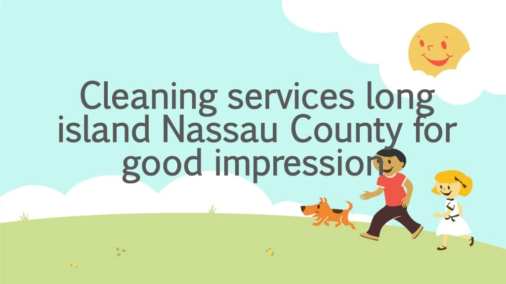 cleaning services long island nassau county for good impression