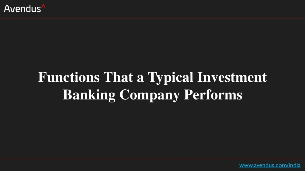 functions that a typical investment banking