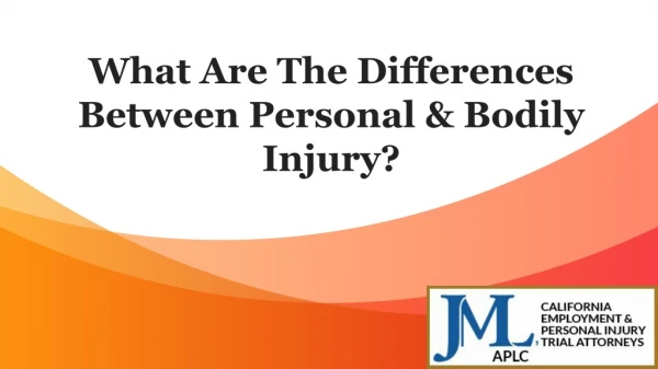 What Are The Differences Between Personal & Bodily Injury?