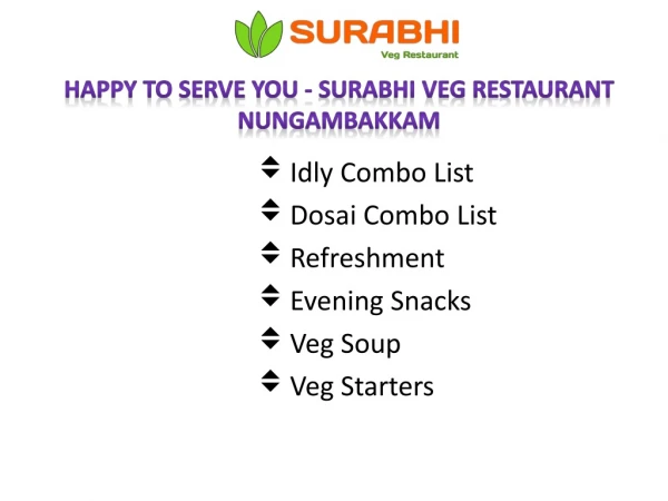 Happy To Serve You - Surabhi Veg Restaurant Nungambakkam