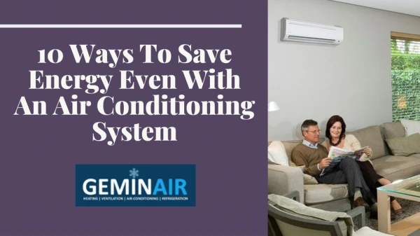 10 Ways To Save Energy Even With An Air Conditioning System