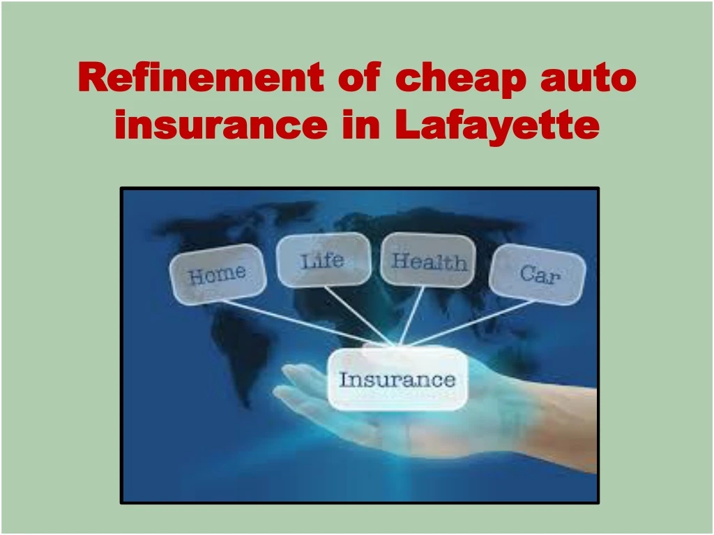 refinement of cheap auto insurance in lafayette
