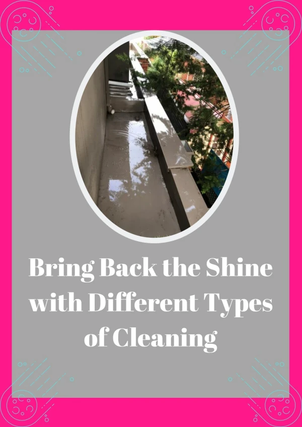 Bring Back the Shine with Different Types of Cleaning