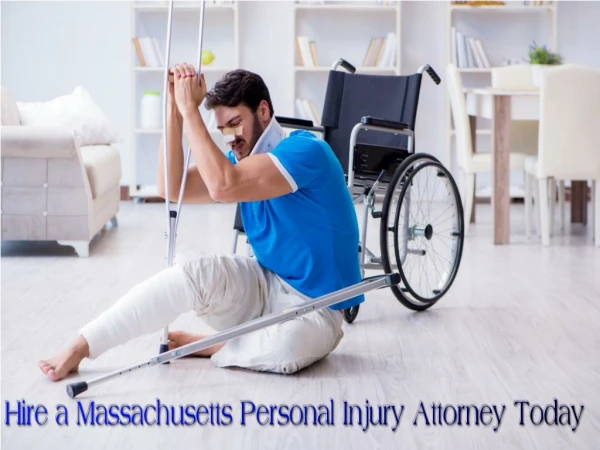 Hire a Massachusetts Personal Injury Attorney Today