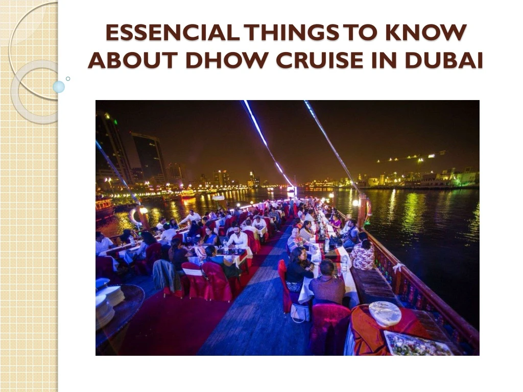 essencial things to know about dhow cruise in dubai