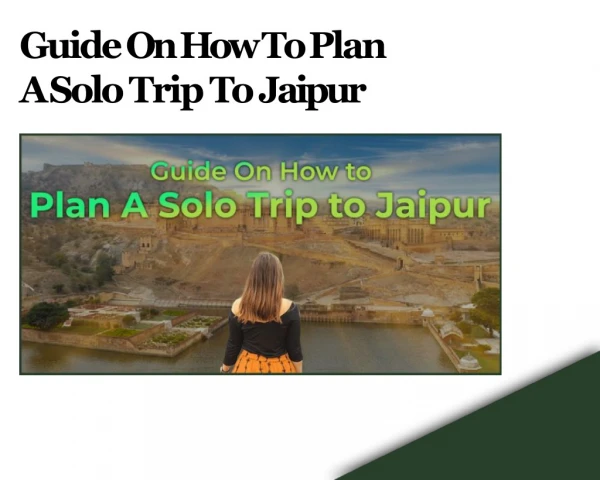 Guide On How To Plan A Solo Trip To Jaipur- Harivansh Tours