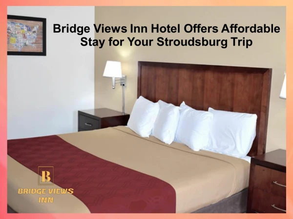 BridgeViewsInn Hotel Offers Affordable Stay for Your Stroudsburg Trip