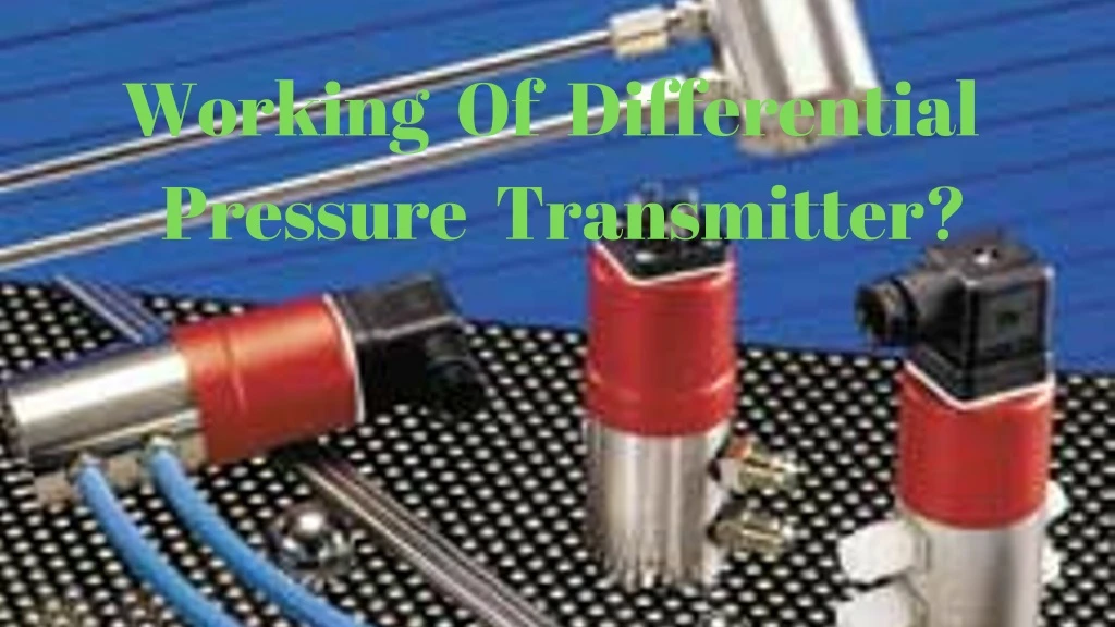 working of differential pressure transmitter