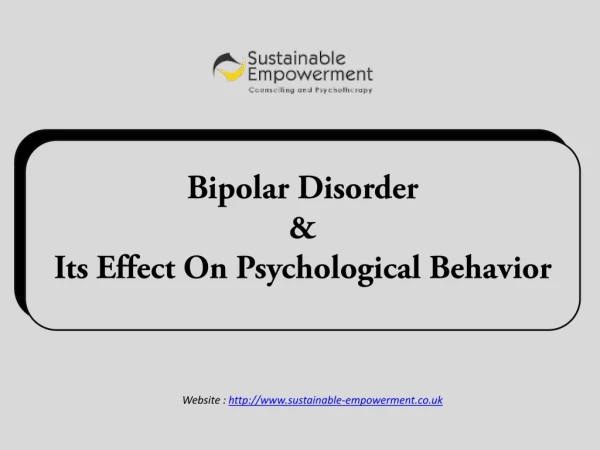 Bipolar Disorder & Its Effect On Psychological Behavior - Sustainable Empowerment UK.