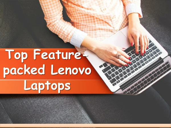 Top Feature-packed Lenovo Laptops