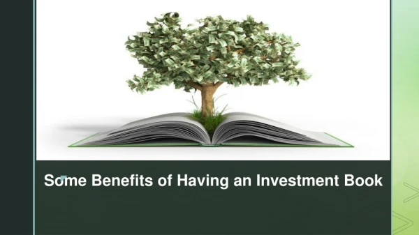 Some Benefits of Having an Investment Book