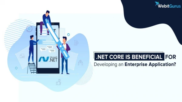 How .Net Core is Beneficial for Developing an Enterprise Application?