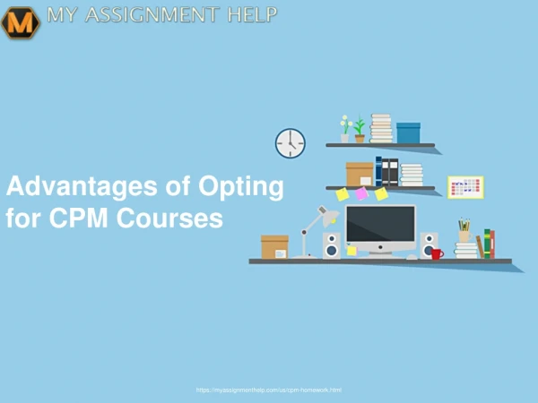 Advantages of Opting for CPM Courses