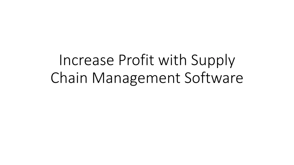 increase profit with supply chain management software