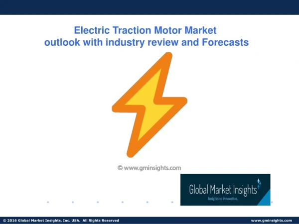 Electric Traction Motor Market Update, Analysis, Forecast, 2019-2025