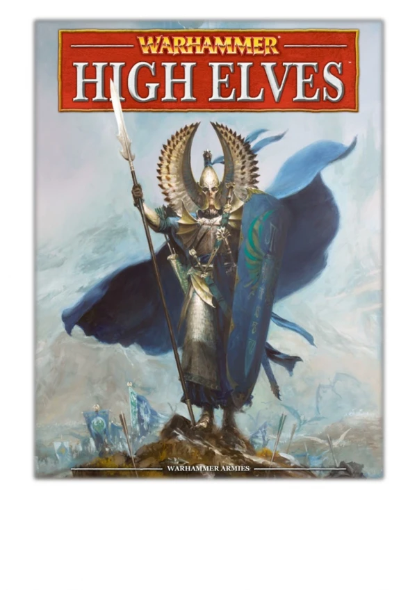 [PDF] Free Download Warhammer: High Elves (Interactive Edition) By Games Workshop
