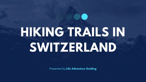 Incredible Hiking Trails in Switzerland