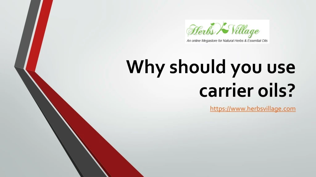 why should you use carrier oils