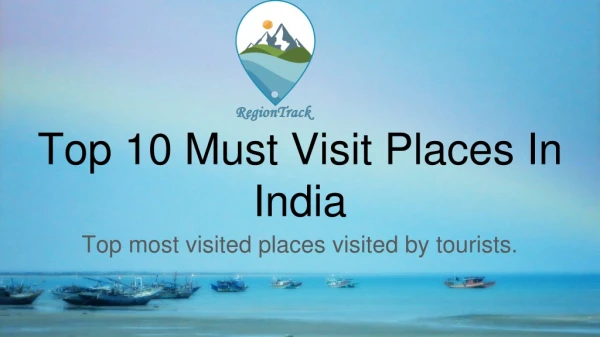 top 10 must visit places in India