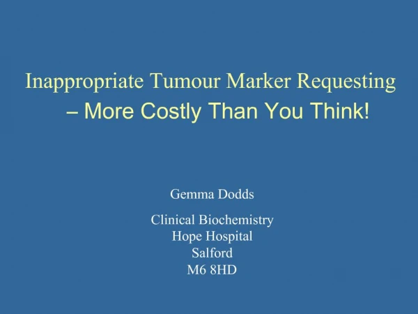 Inappropriate Tumour Marker Requesting More Costly Than You Think
