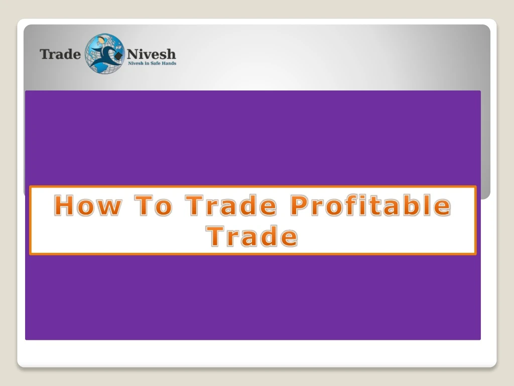 how to trade profitable trade