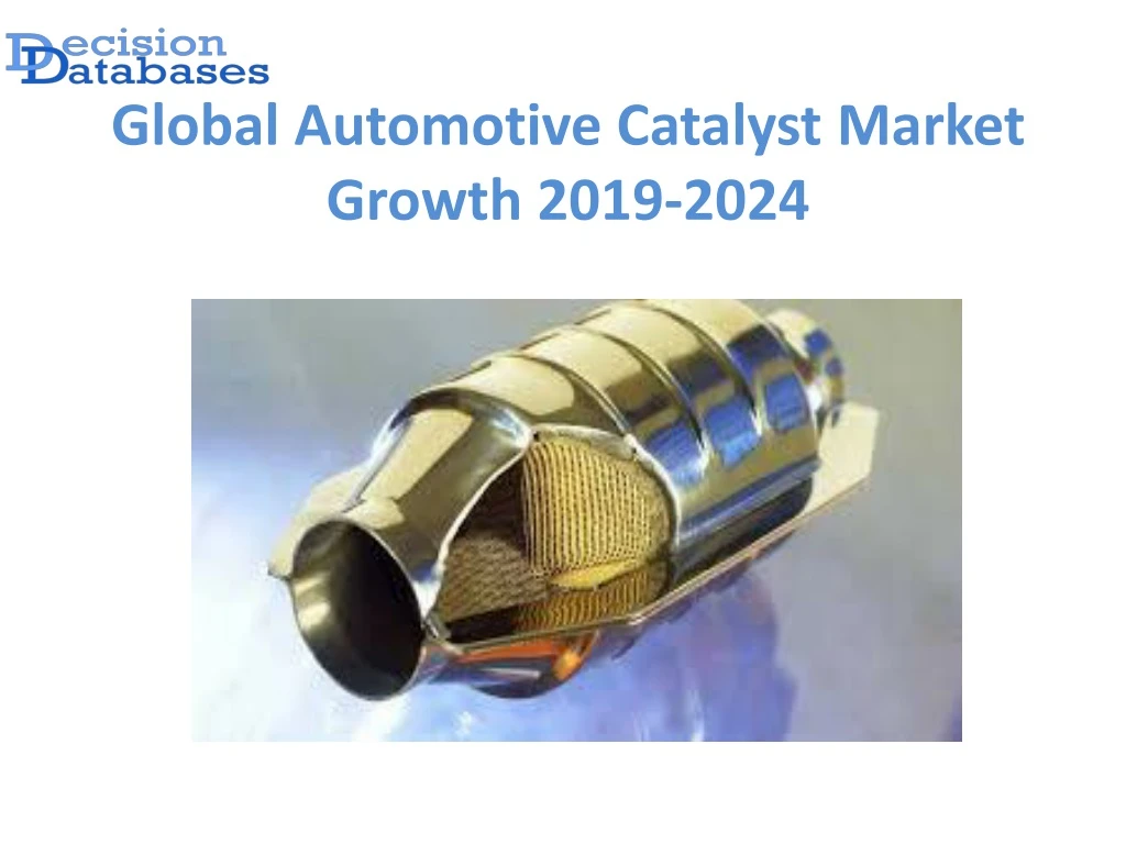 global automotive catalyst market growth 2019 2024