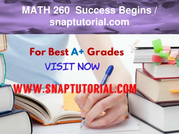 math 260 success begins snaptutorial com