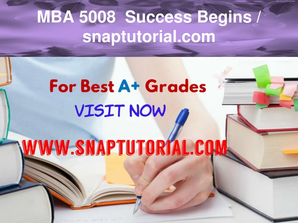 mba 5008 success begins snaptutorial com
