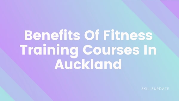 Benefits Of Fitness Training Courses In Auckland