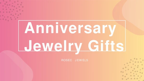 Anniversary Jewelry Gift