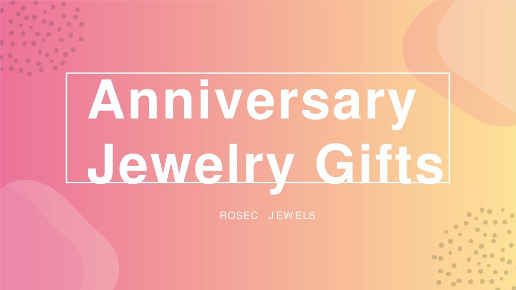 anniversary jewelry gifts