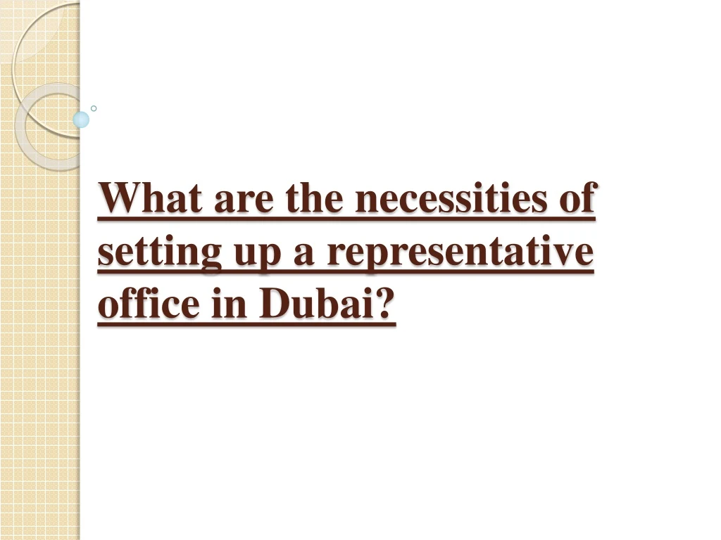 what are the necessities of setting up a representative office in dubai