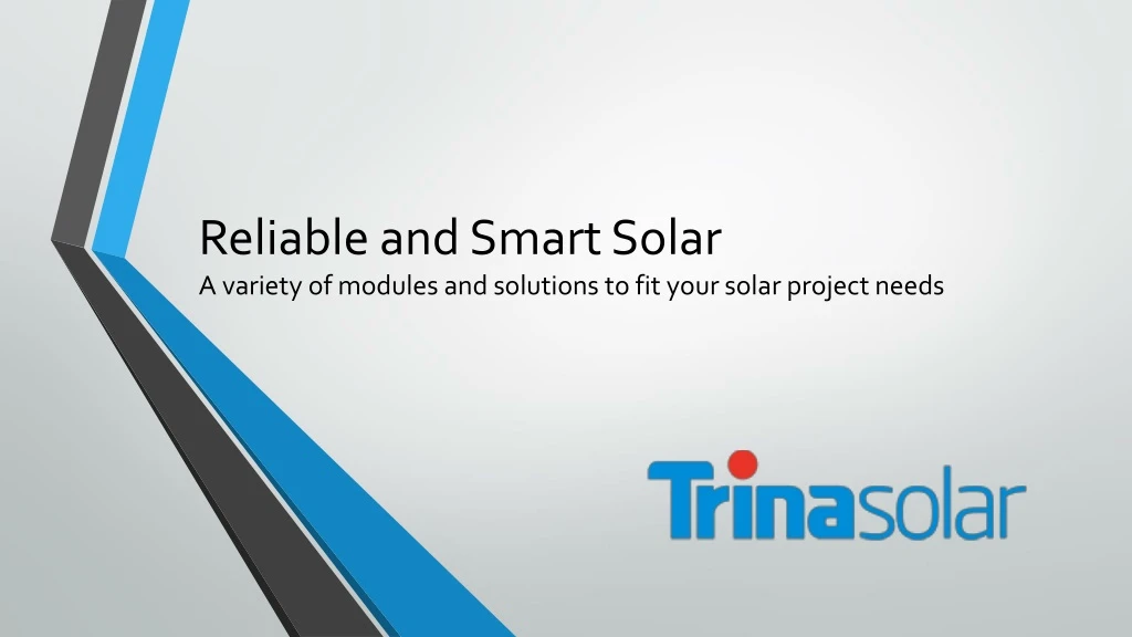 reliable and smart solar a variety of modules